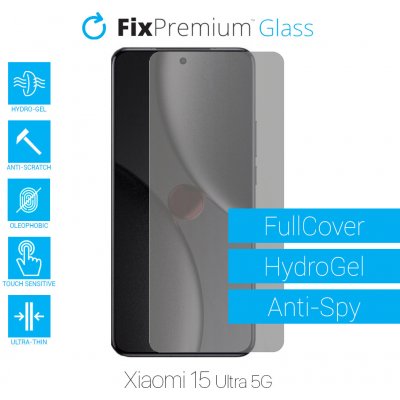 Ochranná folie FixPremium HydroGel Anti-Spy pro Xiaomi 15 Ultra 5G – Zboží Živě