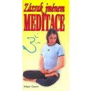 Zázrak jménem meditace - Edgar Cayce