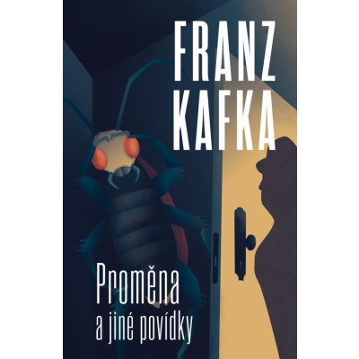 Proměna a jiné povídky - Franz Kafka – Sleviste.cz