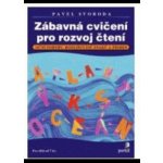 Zábavná cvičení pro rozvoj čtení - Pavel Svoboda – Hledejceny.cz