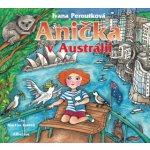 Anička v Austrálii - Ivana Peroutková – Hledejceny.cz