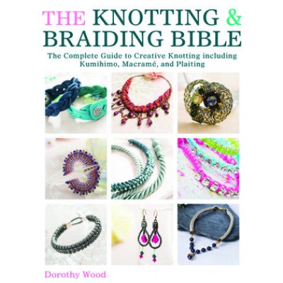 Knotting & Braiding Bible - Wood Dorothy – Hledejceny.cz
