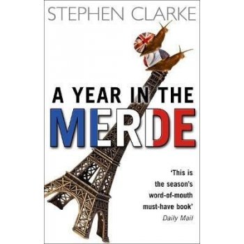 A Year in the Merde Stephen Clarke