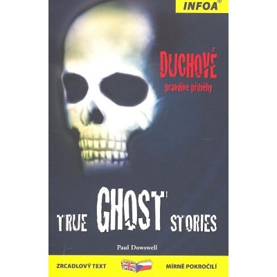 True Ghost Stories / Duchové - pravdivé příběhy – Hledejceny.cz