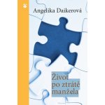 Život po ztrátě manžela – Daikerová Angelika – Hledejceny.cz