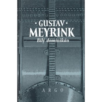 Meyrink Gustav - Bílý dominikán