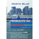 Nebojte se Ameriky - Martin Gilar – Hledejceny.cz