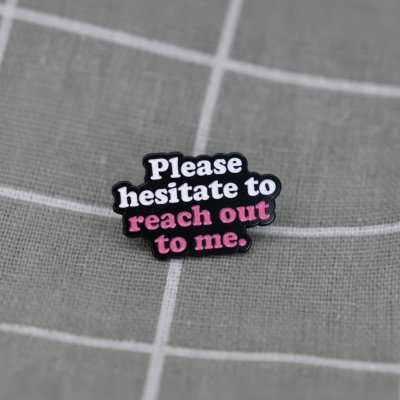 Pinarna Please hesitate to reach out to me. / Prosím váhejte, zda se na mě obrátit. – Sleviste.cz