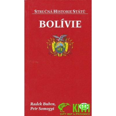 publikace Bolívie stručná historie států – Sleviste.cz