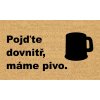 Rohožka Home Elements Rohožka s textem Pojďte dovnitř,máme pivo hnědá 40 x 60 cm