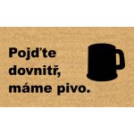 Home Elements Rohožka s textem Pojďte dovnitř,máme pivo hnědá 40 x 60 cm – Zboží Dáma