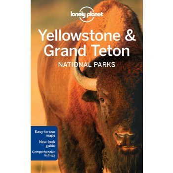 Lonely Planet Yellowstone a Grand Teton National Parks