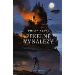 Pekelné vynálezy - Philip Reeve – Hledejceny.cz