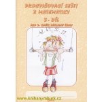 Procvičovací sešit z matematiky pro 2. třídu 2. díl - Procvičovací sešit ZŠ - Jana Potůčková, Vladimír Potůček – Zboží Dáma