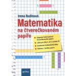 Matematika na čtverečkovaném papíře - Irena Budínová – Hledejceny.cz