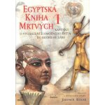 Egyptská kniha mrtvých I., Kapitoly o vycházení z hmotného světa do bezbřehé záře – Hledejceny.cz
