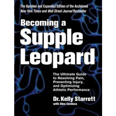 Becoming A Supple Leopard - Starrett Kelly – Hledejceny.cz