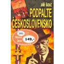 Podpalte Československo - Šolc Jiří