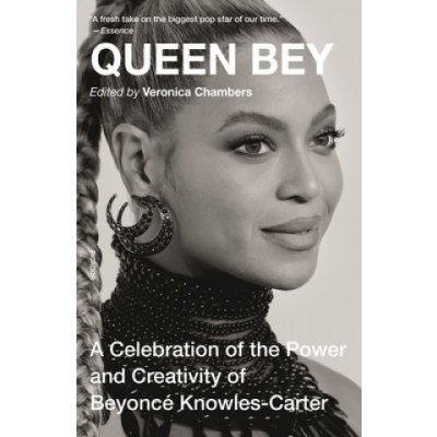 Queen Bey: A Celebration of the Power and Creativity of Beyonc Chambers VeronicaPaperback – Hledejceny.cz