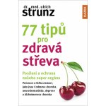 Ulrich Strunz 77 tipů pro zdravá střeva Provedení – Zboží Mobilmania