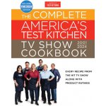 The Complete Americas Test Kitchen TV Show Cookbook 2001-2024: Every Recipe from the Hit TV Show Along with Product Ratings Includes the 2024 Season Americas Test KitchenPevná vazba – Hledejceny.cz