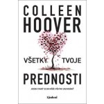Všetky tvoje prednosti - Colleen Hoover – Hledejceny.cz