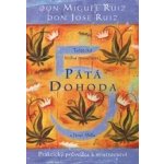 Pátá dohoda. Toltécká kniha moudrosti, 3. vydání - Don Jose Ruiz – Hledejceny.cz