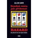 Snadná cesta jak překonat hazard. Jak prevzít moc nad svým životem - Allen Carr - Jaro