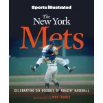 Sports Illustrated the New York Mets: Celebrating Six Decades of Amazin' Baseball The Editors of Sports IllustratedPevná vazba – Zboží Mobilmania