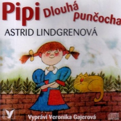 Pipi Dlouhá punčocha - Astrid Lindgrenová, Adolf Born, Veronika Gajerová