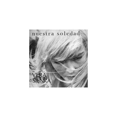 Sienra Vera - Nuestras Soledad CD – Hledejceny.cz