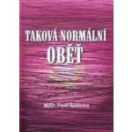 Taková normální oběť - Pavel Špatenka – Hledejceny.cz