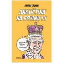 Angličtina na rovinu III