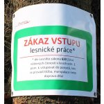 Sun Forest s.r.o. Baner ZÁKAZ VSTUPU - lesnické práce 61 x 50 cm – Zboží Dáma