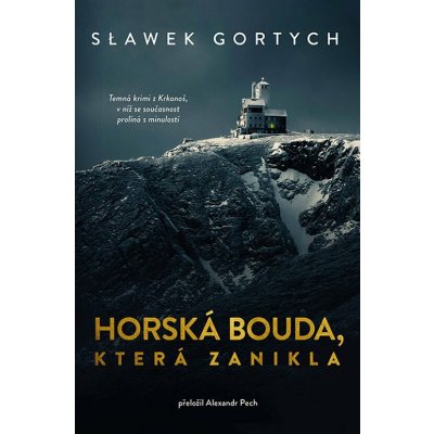 Horská bouda, která zanikla - Sławomir Gortych – Zboží Dáma