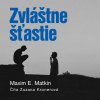 Audiokniha Zvláštne šťastie - Maxim E. Matkin