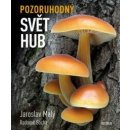 Pozoruhodný svět hub