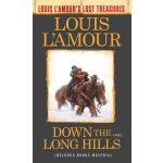 Down the Long Hills (Louis l'Amour's Lost Treasures) - L'Amour Louis)(Mass Market Paperbound – Hledejceny.cz