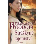 Woodová Barbara: Strážkyně tajemství – Hledejceny.cz