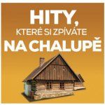 Kompilace - Hity, které si zpíváte na chalupě, cd, 2018 – Zboží Mobilmania
