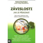 Závislosti - Jak je překonat - Valerij Sineľnikov – Hledejceny.cz