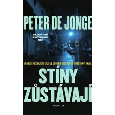 Stíny zůstávají - Jonge Peter de – Hledejceny.cz