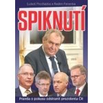 Spiknutí - Pravda o pokusu odstranit prezidenta ČR - Radim Panenka – Zbozi.Blesk.cz