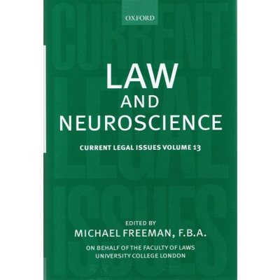 Law and Neuroscience: Current Legal Issues Volume 13 - Freeman Michael – Zboží Mobilmania