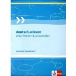 deutsch.wissen. Orientieren und anwenden. Kompendium