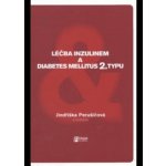 Léčba inzulinem a diabetes mellitus 2. typu – Hledejceny.cz