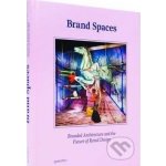 Brand Spaces: Branded Architecture and the Fu... Gestalten – Hledejceny.cz