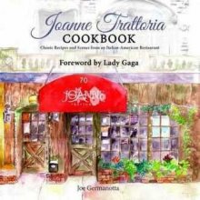Joanne Trattoria Cookbook Germanotta Joseph