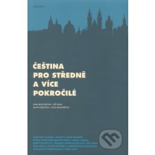 Čestina pro středně a více pokročilé BISCHOFOVÁ, HASILOVÁ, HRDLIČKOVÁ