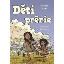 Děti prérie - Balík Ondřej, Šorm Jan